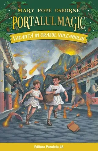 Portalul magic. Vacanță în orașul vulcanului (Vol. 13)