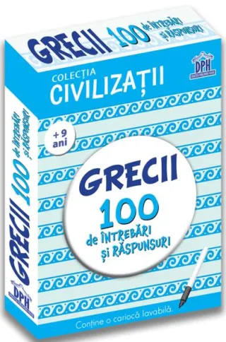 Grecii. 100 de întrebări și răspunsuri