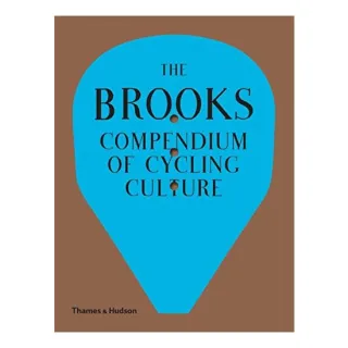 The Brooks Compendium of Cycling Culture
