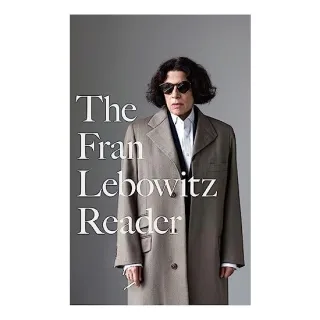 Fran Lebowitz Reader, Fran Lebowitz