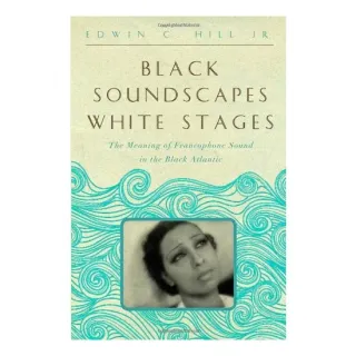 Black Soundscapes White Stages