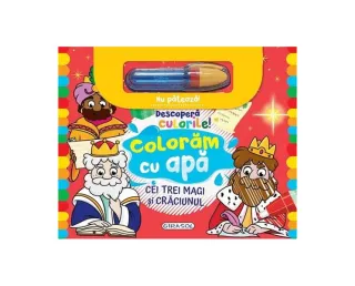 Descoperă culorile! Colorăm cu apă: Cei trei magi și Crăciunul