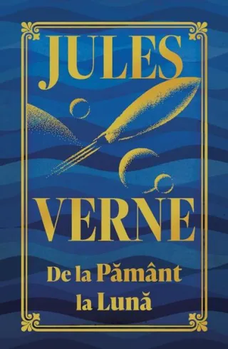 De la Pământ la Lună