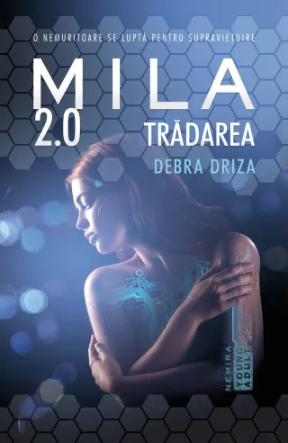 Trădarea (Seria Mila 2.0, partea a II-a)