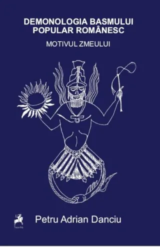 Demonologia basmului popular românesc. Motivul zmeului