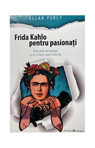 Frida Kahlo pentru pasionați