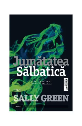Jumătatea sălbatică. Trilogia Half Life (Vol. 2)