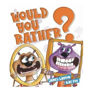 Would You Rather?, James Layton, Katharine Rattray