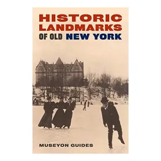 Historic landmarks of old New York, Museyon Guides