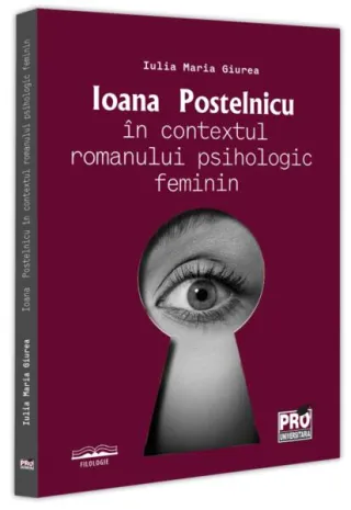Ioana Postelnicu în contextul romanului psihologic feminin