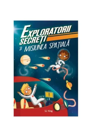 Exploratorii secreți și misiunea spațială