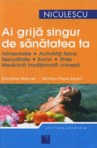 Ai grijă singur de sănătatea ta