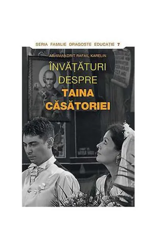 Învăţături despre Taina Căsătoriei