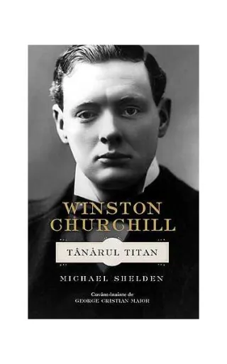 Winston Churchill. Tânărul Titan