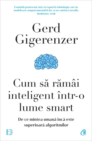 Cum să rămâi inteligent într-o lume smart