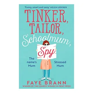 Tinker, Tailor, Schoolmum, Spy
