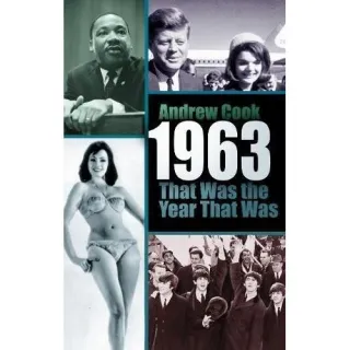 1963: That Was the Year That Was