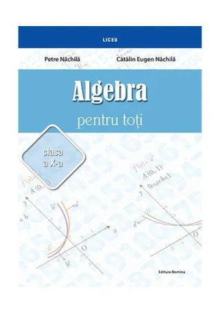 Algebră pentru toți. Clasa a X-a