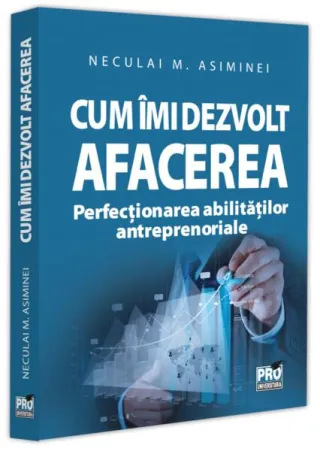 Cum îmi dezvolt afacerea