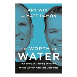 Worth of Water, Gary White, Matt Damon