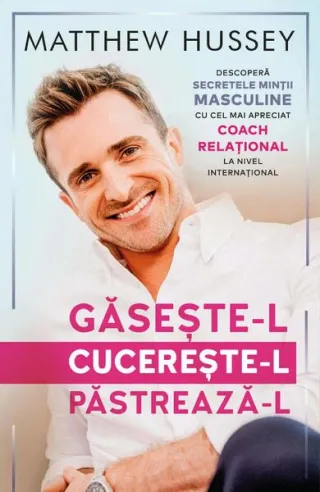 Găsește-l! Cucerește-l! Păstrează-l!