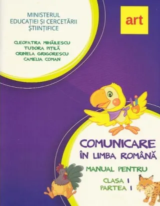 Comunicare în limba română. Manual pentru Clasa I, partea I (+ CD)