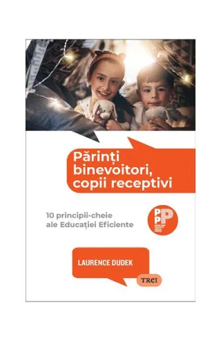 Părinți binevoitori, copii receptivi