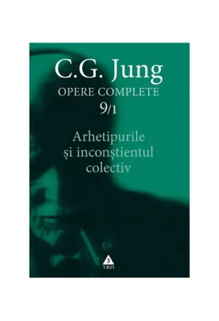 Arhetipurile şi inconştientul colectiv (Vol. 9/1)