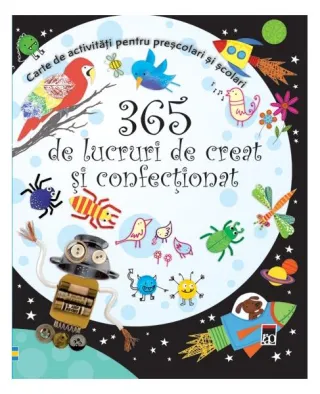 365 de lucruri de creat şi confecţionat