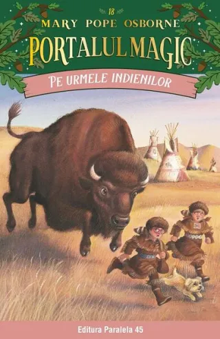 Portalul magic. Pe urmele indienilor (Vol. 18)