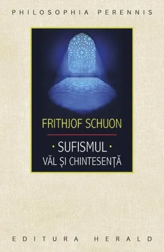 Sufismul. Văl și chintesență