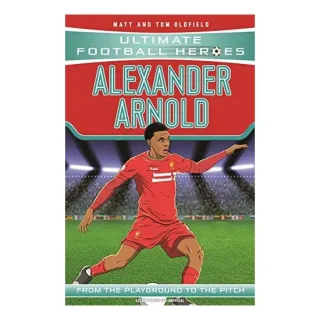 Alexander-Arnold From the Playground to the Pitch