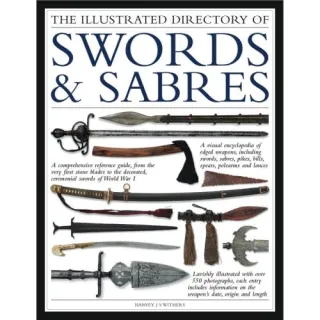 THE ILLUSTRATED DIRECTORY OF SWORDS AND SABRES
