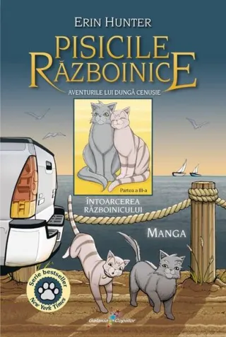 Pisicile Războinice Manga. Aventurile lui Dungă Cenușie. Întoarcerea Războinicului (Vol. 3)