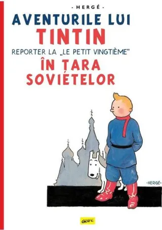 Aventurile lui Tintin. Tintin în țara sovietelor (Vol. 1)