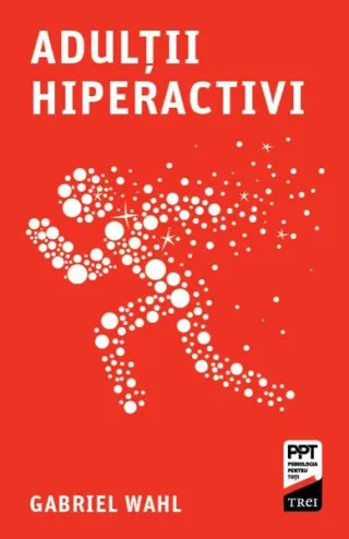 Adulții hiperactivi