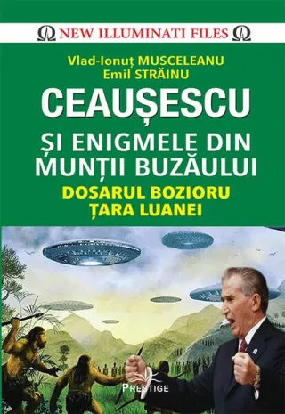 Ceaușescu și Enigmele din Munții Buzăului