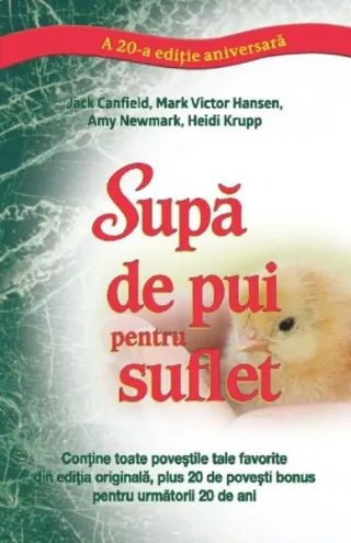 Supă de pui pentru suflet (ediţie aniversară)
