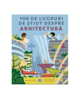 100 de lucruri de știut despre arhitectură