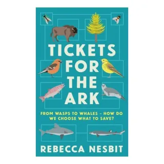 Tickets For The Ark: From Wasps To Whales - How Do We Choose What To Save?