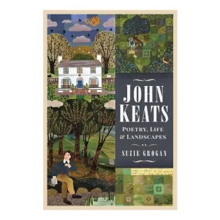 John Keats Poetry, Life & Landscapes