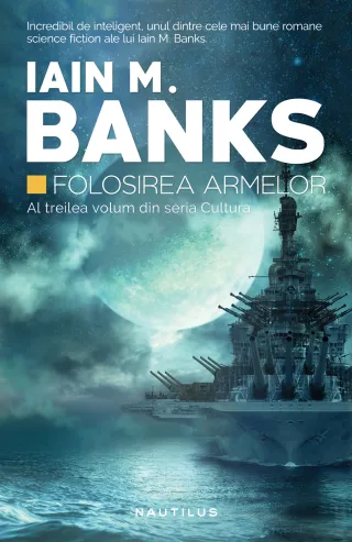 Folosirea armelor (Seria CULTURA, partea a III-a, paperback)