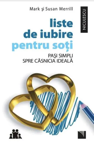 Liste de iubire pentru soţi. Paşi simpli spre căsnicia ideală