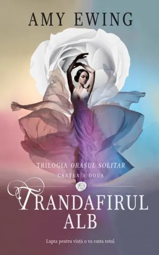 Trandafirul alb. Seria Orașul solitar (vol.2)