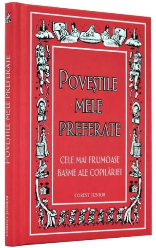 Poveștile mele preferate. Cele mai frumoase basme ale copilăriei