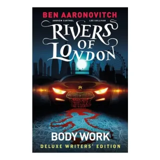 Rivers Of London Vol. 1: Body Work Deluxe Writers' Edition (Graphic Novel)