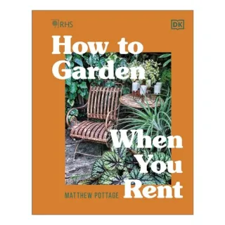 Rhs How To Garden When You Rent: Make It Your Own(...)