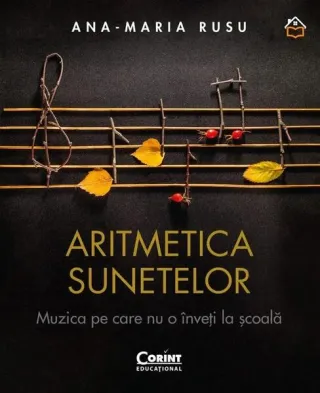 Aritmetica sunetelor. Muzica pe care nu o înveți la școală
