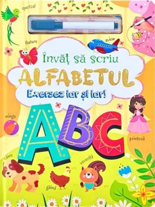 Învăț să scriu alfabetul. Exersez iar și iar!