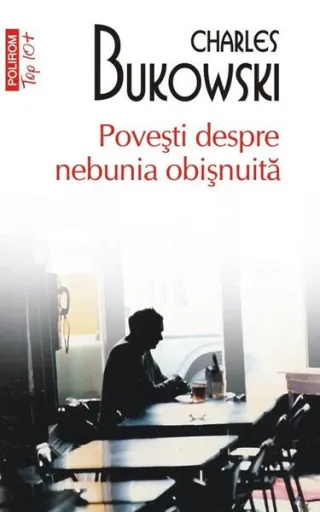 Poveşti despre nebunia obişnuită